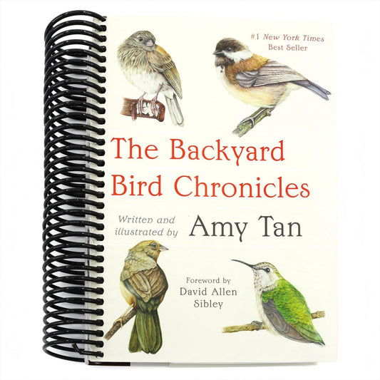 The Backyard Bird Chronicles, Written and illustrated by Amy Tan, Foreword by David Allen Sibley (Spiral-bound)